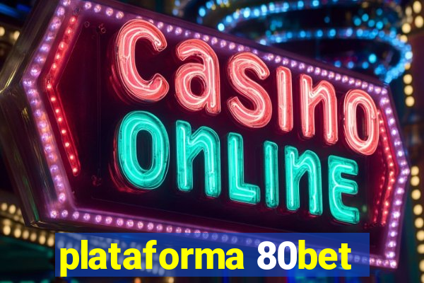 plataforma 80bet